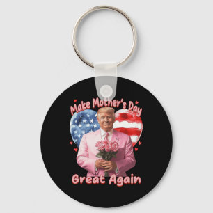 Make Mothers Day Great Again Trump Funny Mother Da Key Ring