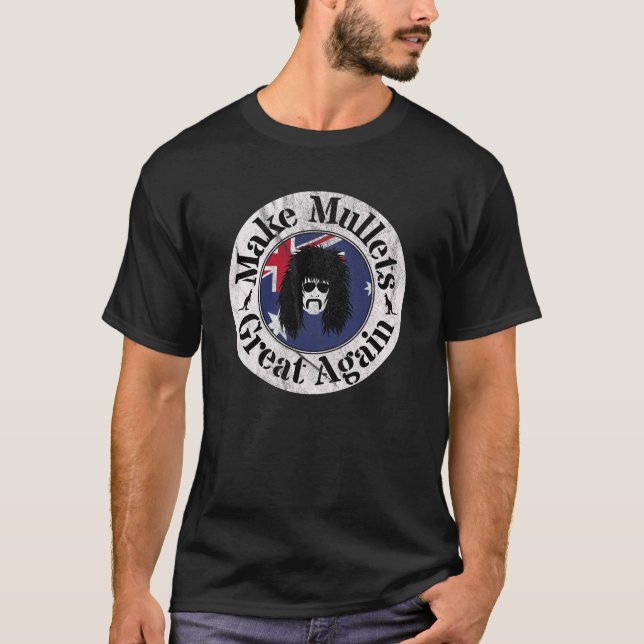 Make Mullets Great Again, The Bogan Aussie Mullet T-Shirt (Front)