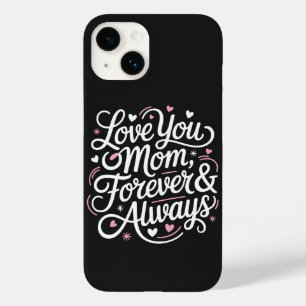 Make Mum Smile Every Call, Case That Says "I Love"