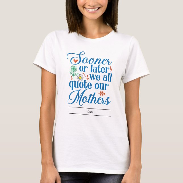 Make Mum Smile on Her Special Day! T-Shirt (Front)