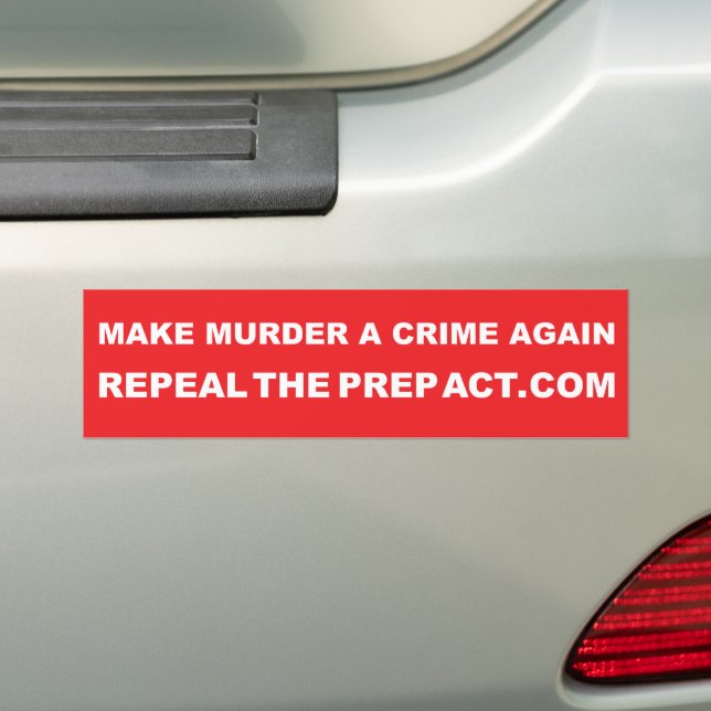 Make Murder a Crime Again bumper sticker 3x9" (On Car)