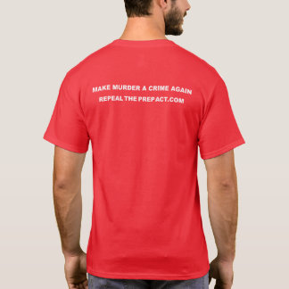 Make Murder A Crime Again - PREP Act tshirt BACK
