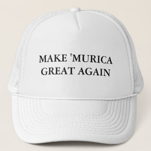 Make 'Murica Great Again Trucker Hat