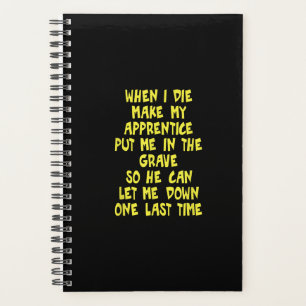Make My Apprentice Put Me In Grave Journeyman Planner