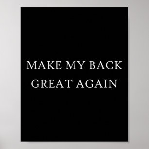 Make My Back Great Again Funny Trump Injury Recove Poster