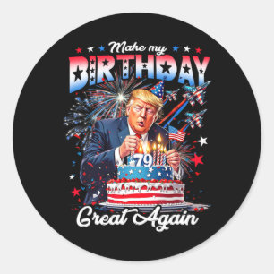 Make My Birthday Great Again1  Classic Round Sticker