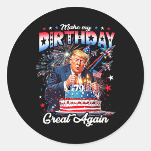 Make My Birthday Great Again1  Classic Round Sticker