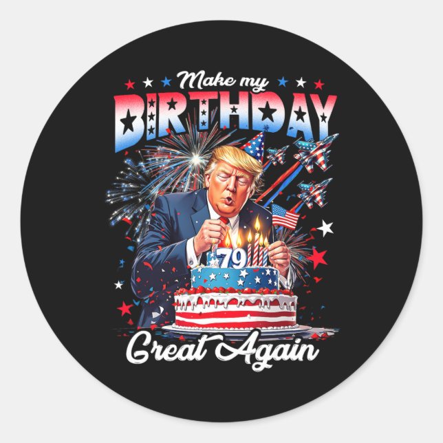 Make My Birthday Great Again1  Classic Round Sticker (Front)