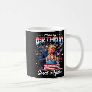 Make My Birthday Great Again1  Coffee Mug