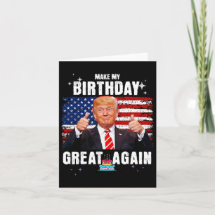 Make My Birthday Great Again2  Card