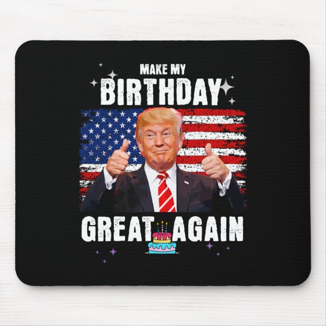 Make My Birthday Great Again2  Mouse Pad (Front)