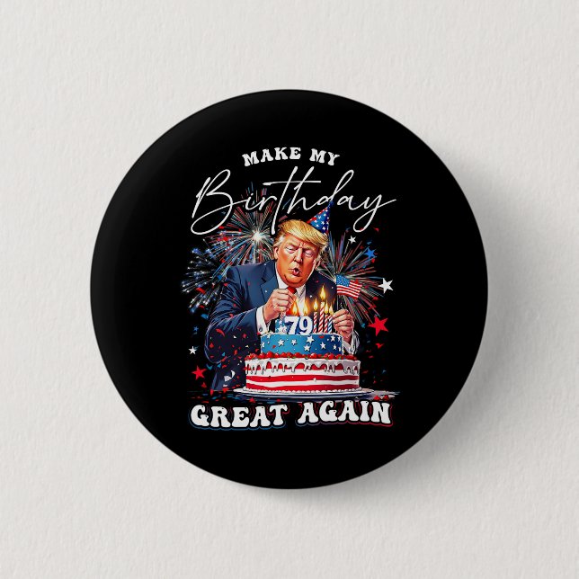 Make My Birthday Great Again3  6 Cm Round Badge (Front)