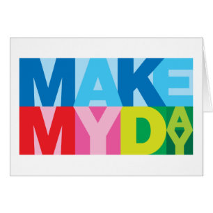 Make My Day