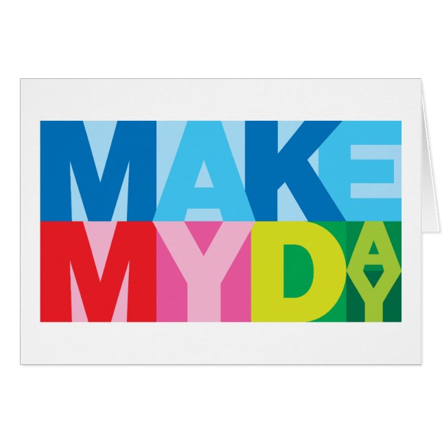 Make My Day (Front Horizontal)