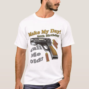 Make My Day 60th Birthday Gifts T-Shirt