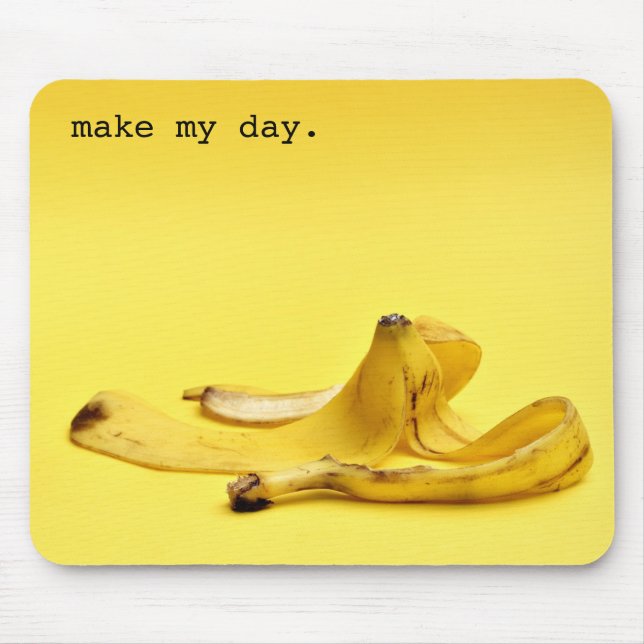Make my day. mouse pad (Front)