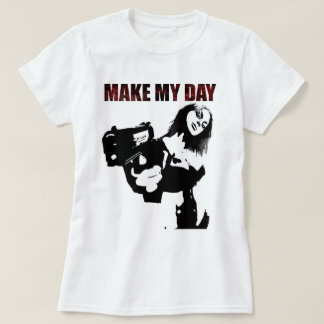 Make my Day T-Shirt