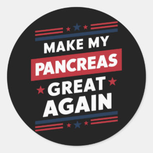 Make My Pancreas Great Again Diabetes Awareness Classic Round Sticker