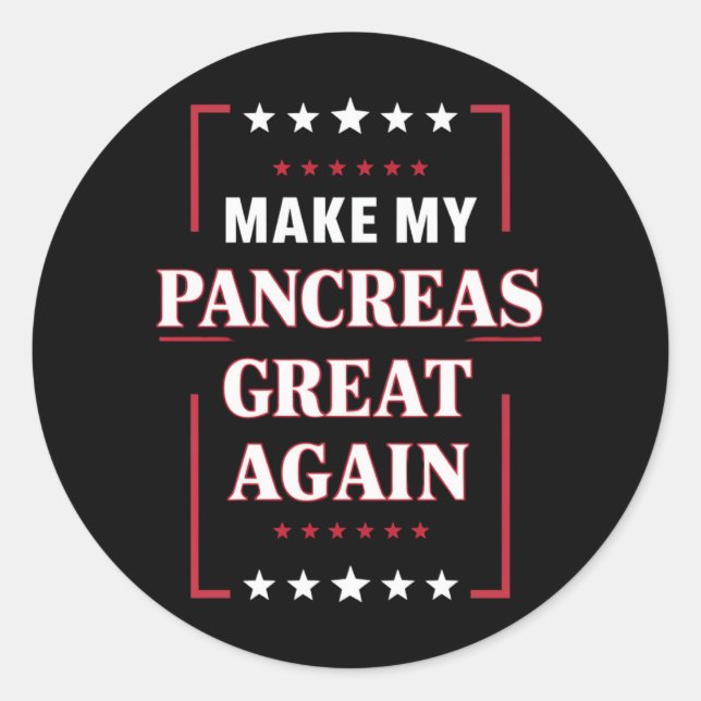 Make My Pancreas Great Again Diabetes Awareness  Classic Round Sticker (Front)