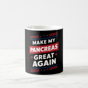 Make My Pancreas Great Again Diabetes Awareness Coffee Mug