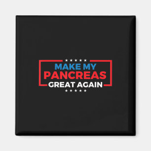 Make My Pancreas Great Again Diabetes Awareness Di Magnet