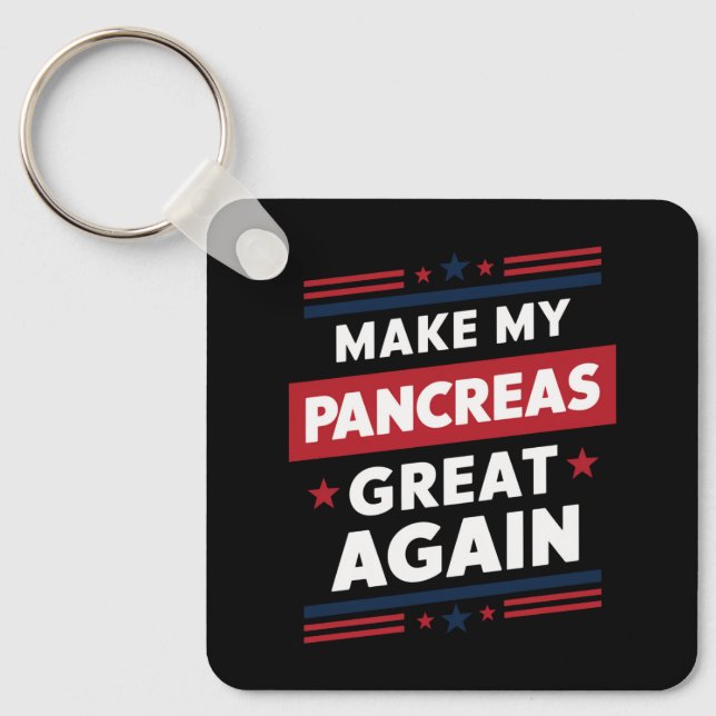 Make My Pancreas Great Again Diabetes Awareness Key Ring (Front)