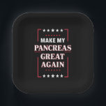 Make My Pancreas Great Again Diabetes Awareness  Paper Plate<br><div class="desc">Make My Pancreas Great Again Diabetes Awareness</div>