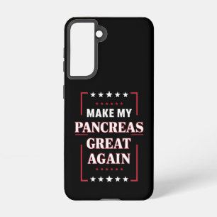 Make My Pancreas Great Again Diabetes Awareness  Samsung Galaxy Case
