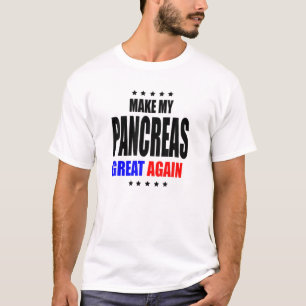 Make My Pancreas Great Again T-Shirt