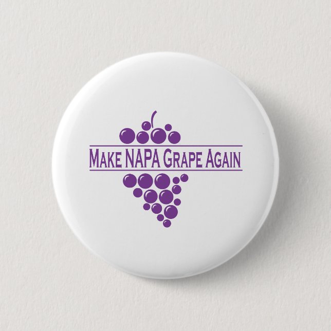 Make Napa Grape Again 6 Cm Round Badge (Front)