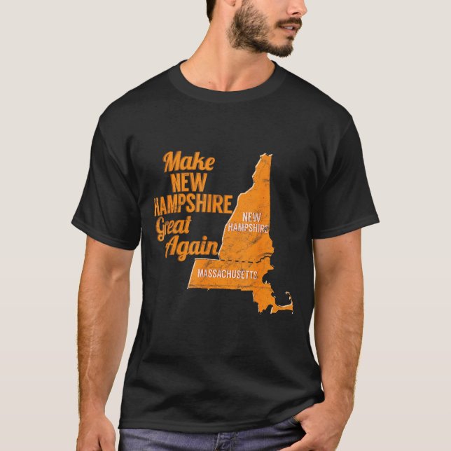 Make New Hampshire Great Again Build A Wall  T-Shirt (Front)