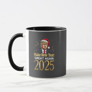 Make New Year Great Again 2025 Trump inauguration Mug