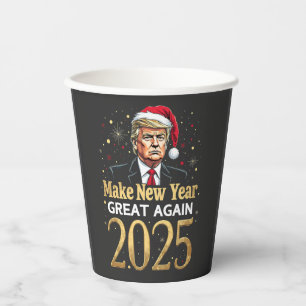 Make New Year Great Again 2025 Trump inauguration Paper Cups