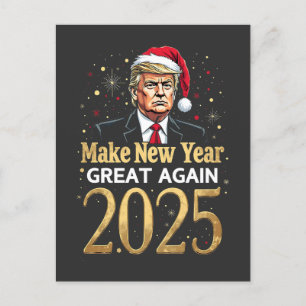 Make New Year Great Again 2025 Trump inauguration Postcard