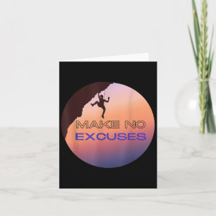 Make No Excuses Motivational Rock Climbing Graphic Card