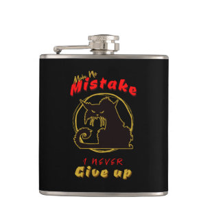 Make No Mistake Never Give Up Inspirational Quote Hip Flask