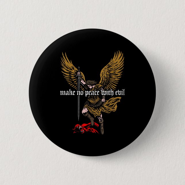 Make No Peace With Evil Archangel Michael Design  6 Cm Round Badge (Front)