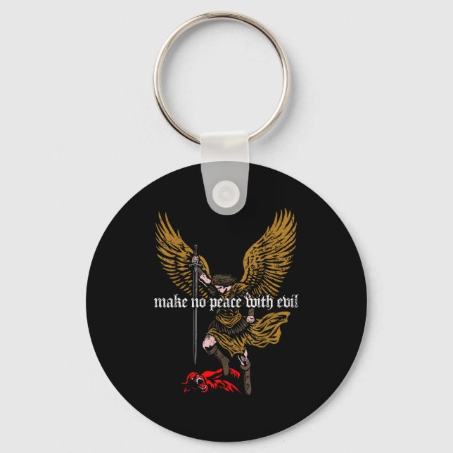 Make No Peace With Evil Archangel Michael Design  Key Ring (Front)