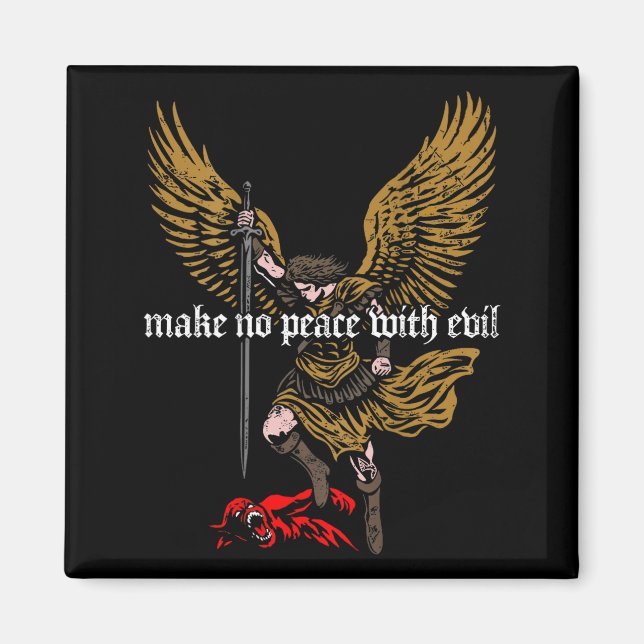 Make No Peace With Evil Archangel Michael Design ( Magnet (Front)