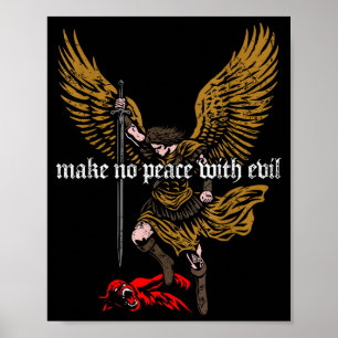 Make No Peace With Evil Archangel Michael Design  Poster