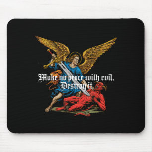 Make No Peace With Evil Archangel Michael Jesus Go Mouse Pad