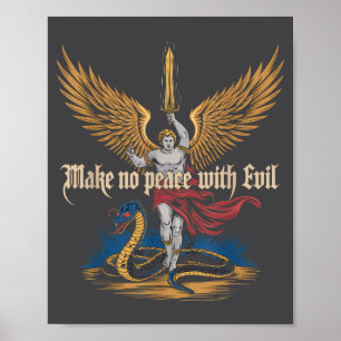 Make No Peace With Evil Archangel Michael Jesus Go Poster