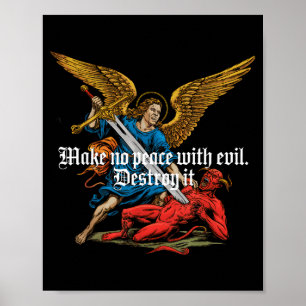 Make No Peace With Evil Archangel Michael Jesus Go Poster
