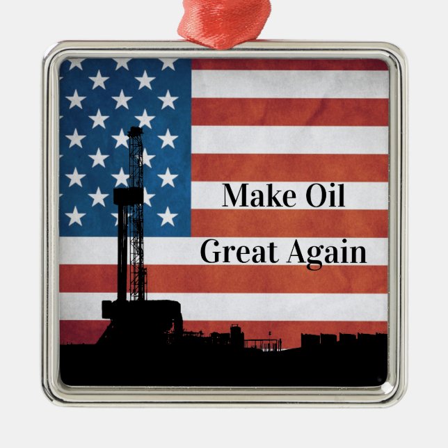 Make Oil Great Again American Flag Drilling Rig Metal Ornament (Front)