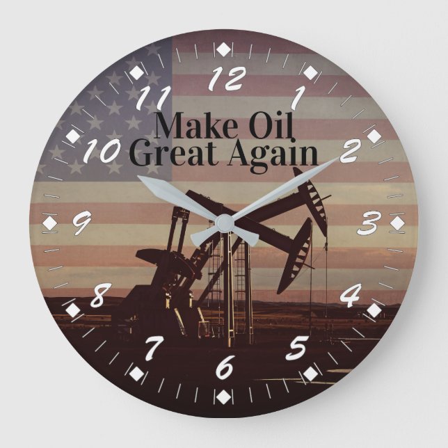 Make Oil Great Again Large Clock (Front)