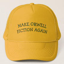 MAKE ORWELL FICTION AGAIN Cap, bowed printing