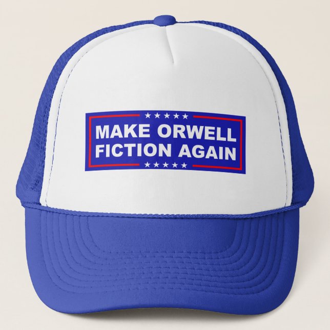 Make Orwell Fiction Again Trucker Hat (Front)