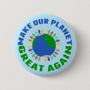 Make Our Planet Great Again 6 Cm Round Badge