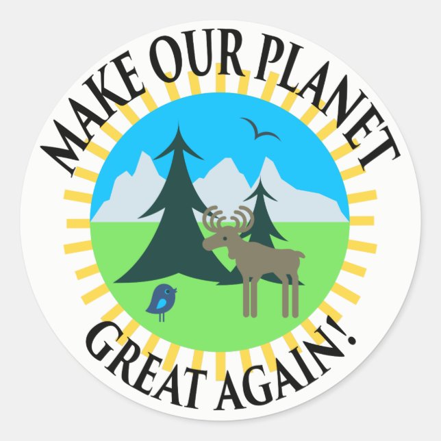 MAKE OUR PLANET GREAT AGAIN! CLASSIC ROUND STICKER (Front)