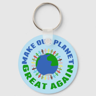 Make Our Planet Great Again Key Ring